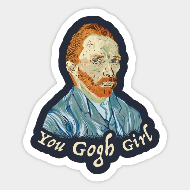 You Gogh Girl Sticker by dumbshirts